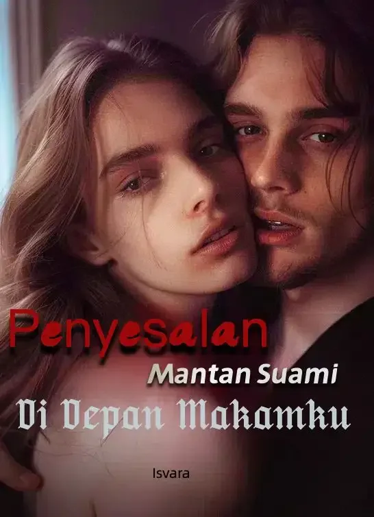 Sampul Novel Penyesalan Mantan Suami di Depan Makamku