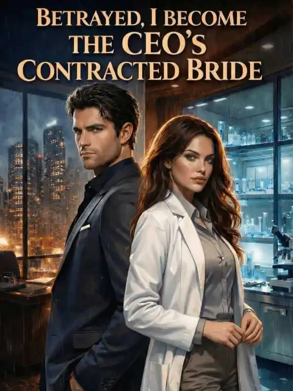 Betrayed, I Become The CEO'S Contracted Bride Novel Cover