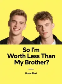 So I'm Worth Less Than My Brother? Novel Cover