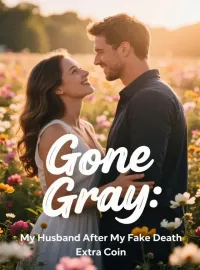 Gone Gray: My Husband After My Fake Death Novel Cover