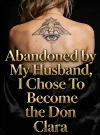 Abandoned by My Husband, I Chose To Become the Don Novel Cover