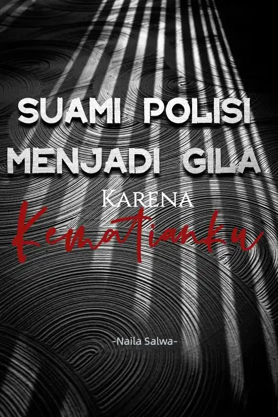 Sampul Novel Suami Polisi Menjadi Gila Karena Kematianku