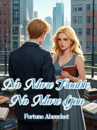 No More Trouble, No More You Novel Cover