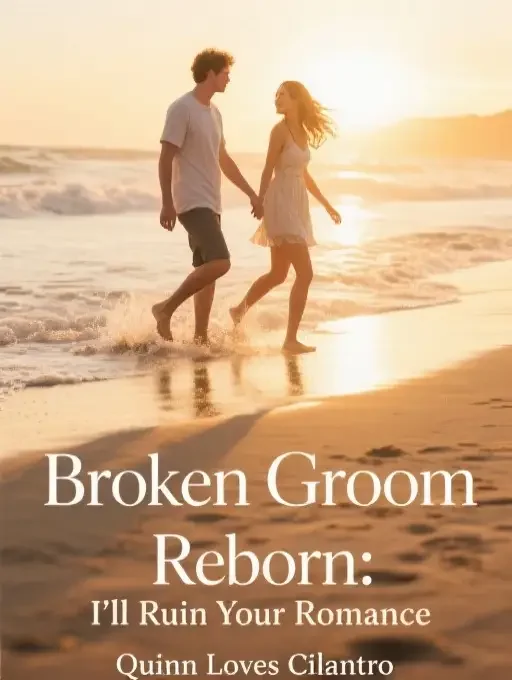 Broken Groom Reborn: I'll Ruin Your Romance Novel Cover