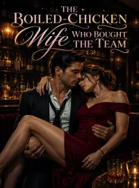 The Boiled-Chicken Wife Who Bought the Team Novel Cover