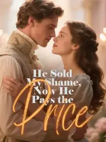 He Sold My Shame, Now He Pays the Price Novel Cover
