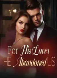 For His Lover, He Abandoned Us Novel Cover