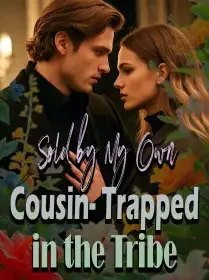 Sold by My Own Cousin- Trapped in the Tribe Novel Cover