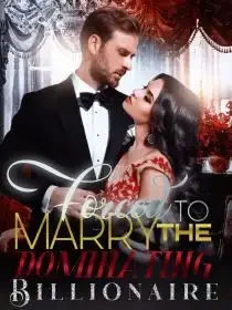 Forced To Marry the Dominating Billionaire Novel Cover