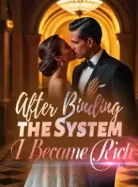 After Binding the System, I Became Rich Novel Cover
