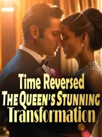 Time Reversed: The Queen's Stunning Transformation Novel Cover