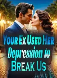 Your Ex Used Her Depression to Break Us Novel Cover
