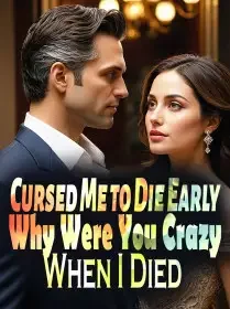 Cursed Me to Die Early: Why Were You Crazy When I Died?