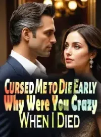 Cursed Me to Die Early: Why Were You Crazy When I Died? Novel Cover