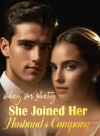 Hiding Her Identity, She Joined Her Husband's Company Novel Cover