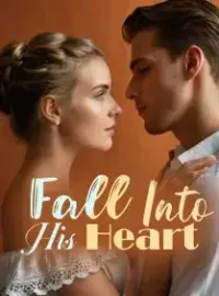 Fall Into His Heart Novel Cover