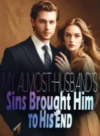 My Almost-Husband's Sins Brought Him to His End Novel Cover