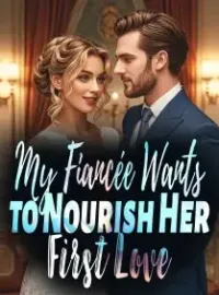 My Fiancée Wants to Nourish Her First Love Novel Cover