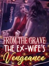 From The Grave: The Ex-Wife's Vengeance