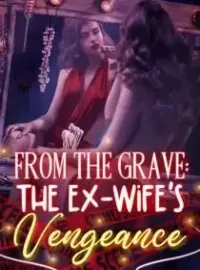 From The Grave: The Ex-Wife's Vengeance Novel Cover
