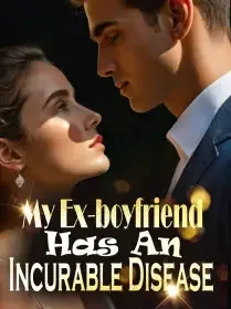 My Ex-boyfriend Has An Incurable Disease
