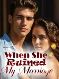When She Ruined My Marriage Novel Cover