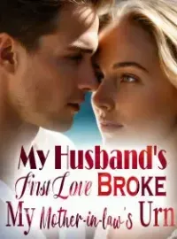 My Husband's First Love Broke My Mother-in-law's Urn Novel Cover
