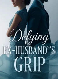 Defying Ex - Husband's Grip