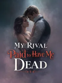 My Rival Paid to Have Me Dead Novel Cover