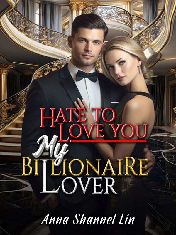 Hate To Love You My Billionaire Lover Novel Cover