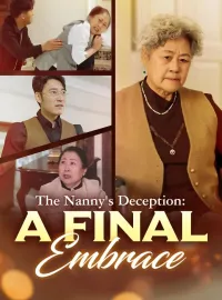 The Nanny's Deception: A Final EmbraceMini Series