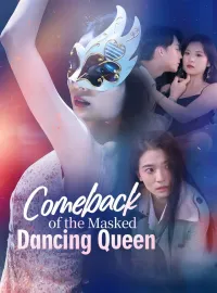 Comeback of the Masked Dancing QueenShort Dramas