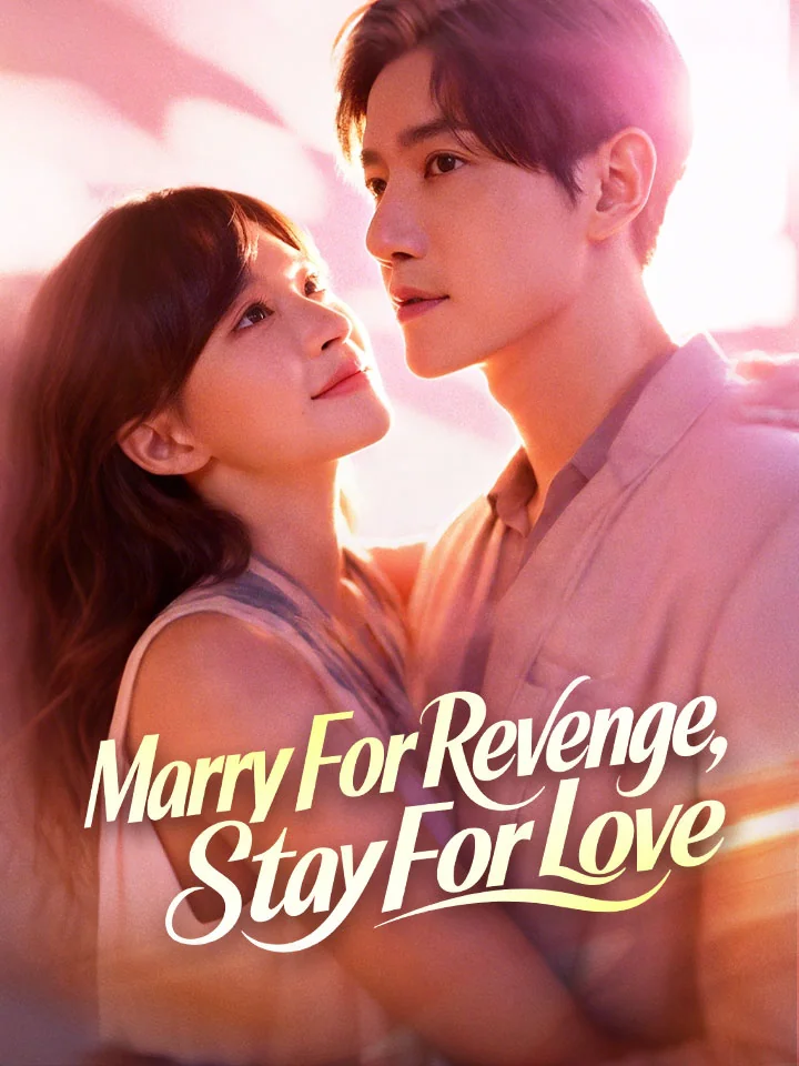 Marry For Revenge, Stay For LoveMini Series