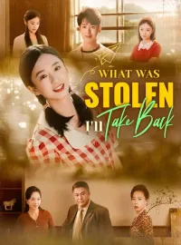 What Was Stolen, I'll Take BackShort Dramas
