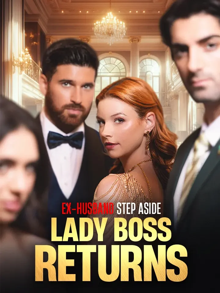 Ex-Husband Step Aside, Lady Boss ReturnsMini Series