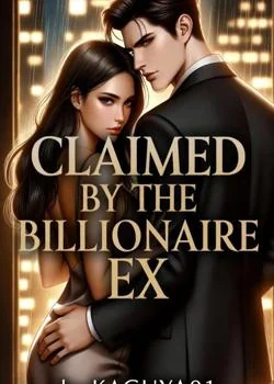 Claimed By the Billionaire Ex  Novel Cover