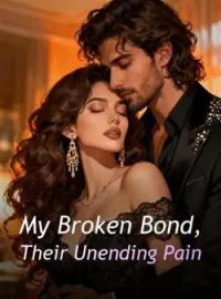 My Broken Bond, Their Unending Pain Novel Cover