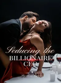 Seducing the billionaire CEO Novel Cover