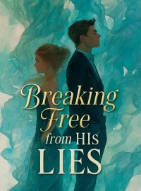 Breaking Free from His Lies
