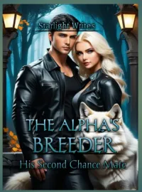 The Alpha's Breeder: His Second Chance Mate