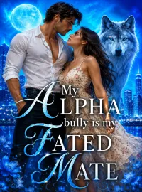 My Alpha Bully Is My Fated Mate Novel Cover