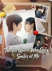The Ice Queen Who Only Smiles at MeShort Dramas