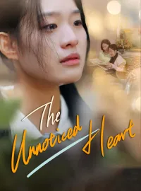 The Unnoticed HeartMini Series