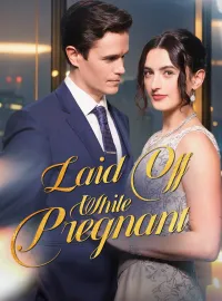 Laid Off While PregnantMini Series