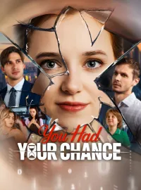 You Had Your ChanceShort Dramas