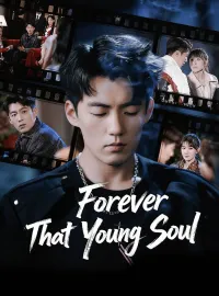 Forever That Young SoulShort Dramas
