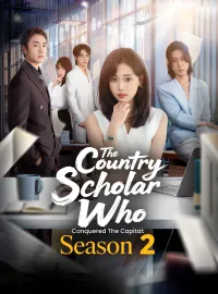 The Country Scholar Who Conquered the Capital: Season 2Mini Series