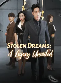 Stolen Dreams: A Legacy UnveiledMini Series