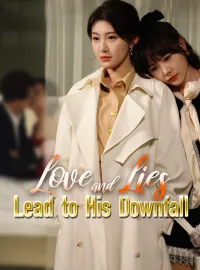 Love and Lies Lead to His DownfallMini Series