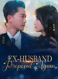 [ENG DUB] Ex-husband Proposed AgainMini Series